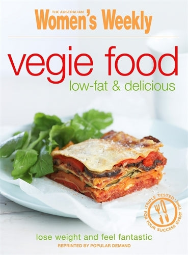 Veggie Food: Low Fat and Delicious (The Australian Womens Weekly Essentials)