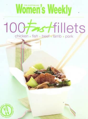 100 Fast Fillets (The Australian Womens Weekly Essentials)