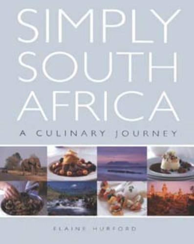 Simply South Africa: A Culinary Journey