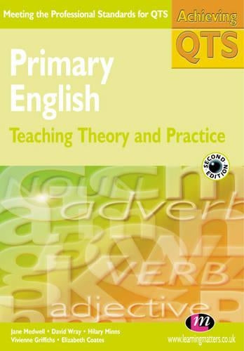 Primary English: Teaching Theory and Practice (Achieving QTS Series)