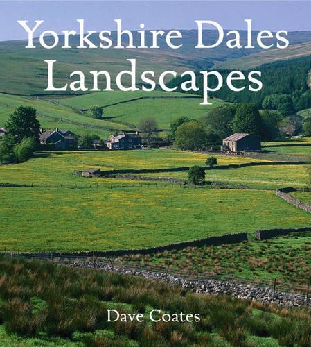 Yorkshire Dales Landscapes (Heritage Landscapes)