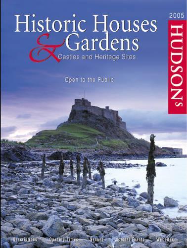 Hudsons Historic Houses & Gardens: Castles and Heritage Sites 2005