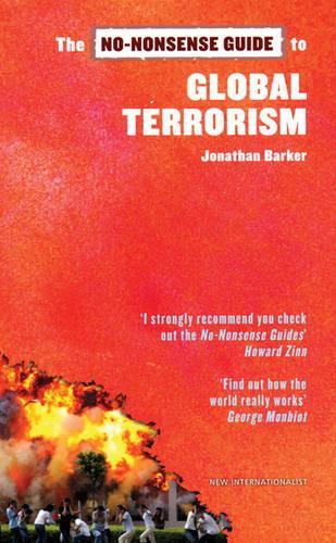 No-Nonsense Guide to Global Terrorism, The (No-Nonsense Guides)