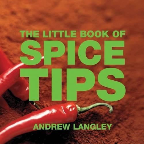 The Little Book of Spice Tips (Little Books of Tips)
