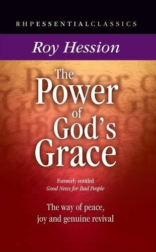 The Power of Gods Grace: The Way of Joy, Peace and Genuine Revival