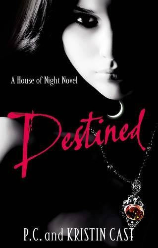 Destined: Number 9 in series (House of Night)
