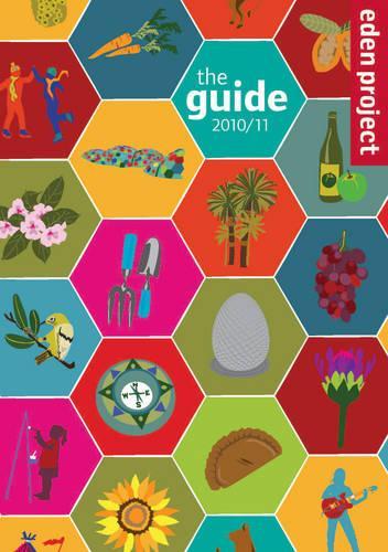 Eden Project: The Guide