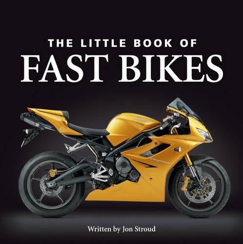 Little Book of Fast Bikes (Little Books)