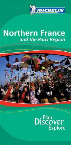 Northern France and Paris Region Green Guide (Michelin Green Guides)