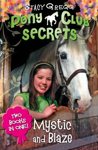 Mystic and Blaze (Pony Club Secrets)