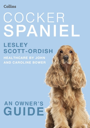 Cocker Spaniel (Collins Dog Owner’s Guide)