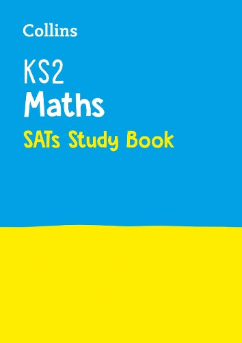 KS2 Maths SATs Revision Guide (Collins KS2 SATs Revision and Practice - New Curriculum)