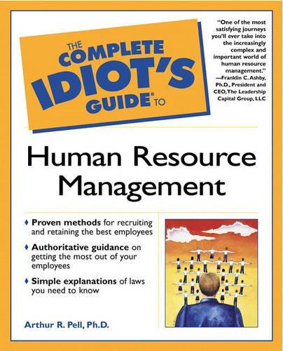 The Complete Idiots Guide to Human Resource Management