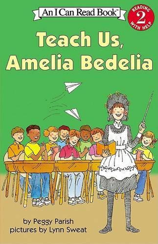 Teach Us, Amelia Bedelia (I Can Read Books: Level 2)
