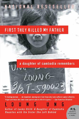 First They Killed My Father: A Daughter of Cambodia Remembers (P.S.)