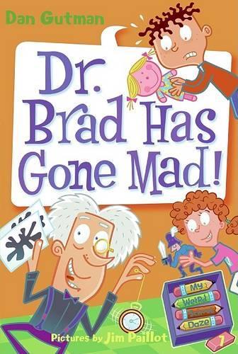 My Weird School Daze #7: Dr. Brad Has Gone Mad!: 07