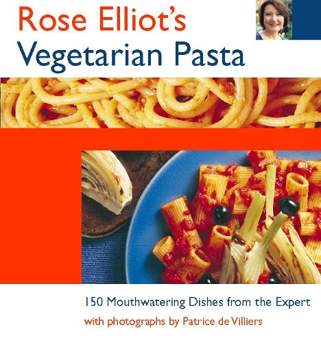 Rose Elliots Vegetarian Pasta: Mouthwatering vegetarian dishes from the expert