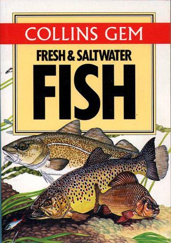 Fresh And Saltwater Fish (Collins Gem) (Collins Gems)