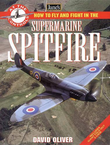 Janes Supermarine Spitfire (Janes at the Controls S.)