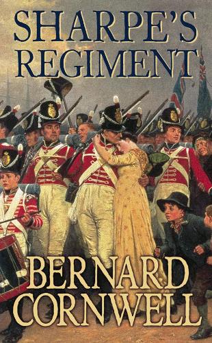 The Sharpe Series (17) - Sharpes Regiment: The Invasion of France, June to November 1813