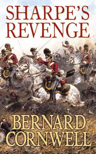 Sharpes Revenge: The Peace of 1814 (The Sharpe Series, Book 19)