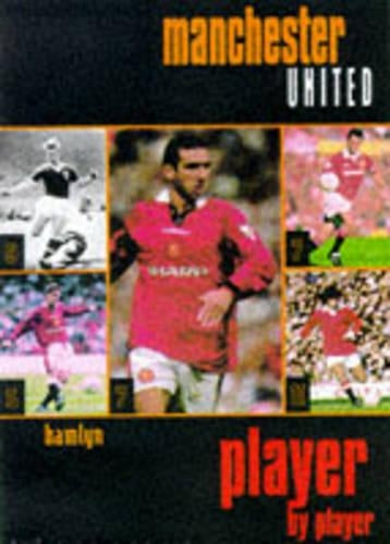 Manchester United: Player by Player
