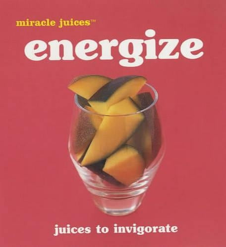 Energize (Miracle Juices)