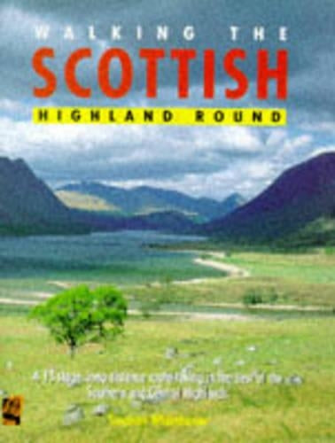 Walking the Scottish Highland Round, a 13-Stage, Long Distance Route Taking in the Best of the Southern and Central Highlands