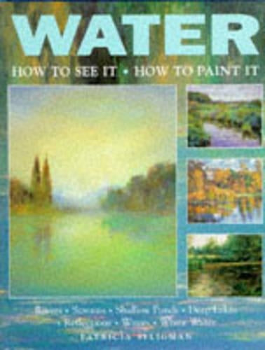 Water: How to See it, How to Paint it