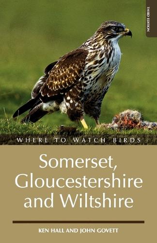 Where to Watch Birds in Somerset, Gloucestershire and Wiltshire (Where to Watch Birds)