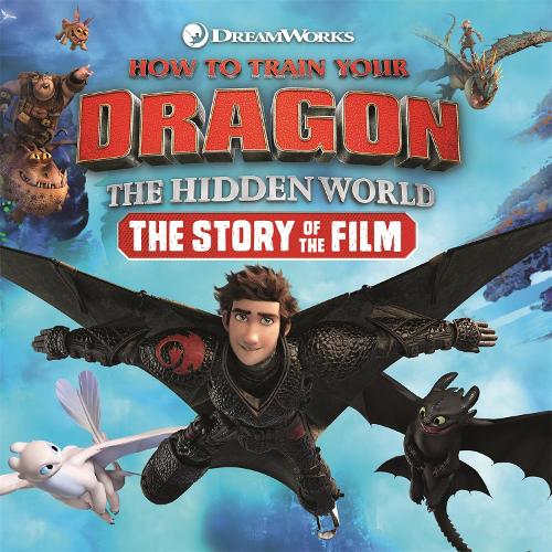 How to Train Your Dragon The Hidden World: The Story of the Film