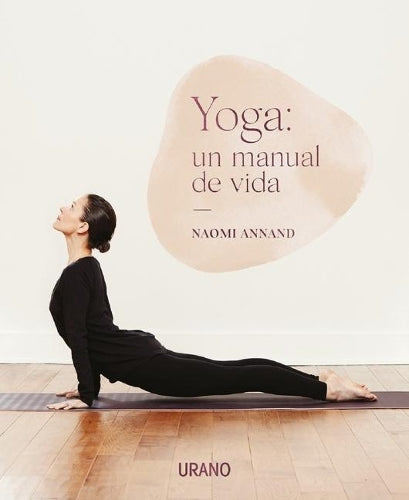 Gran Guia del Yoga, La: Un manual de vida