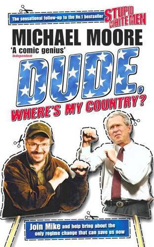 Dude, Wheres My Country?