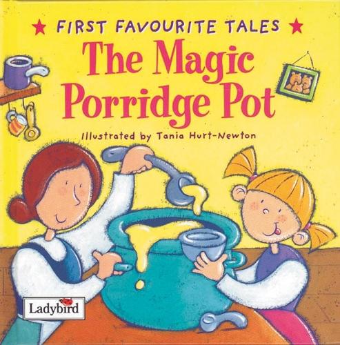 First Favourite Tales: The Magic Porridge Pot