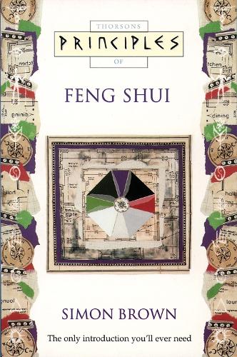 Feng Shui: The only introduction youll ever need (Principles of)