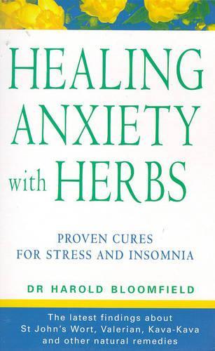 Healing Anxiety With Herbs: The Natural Way to Beat Anxiety depression and Insomnia