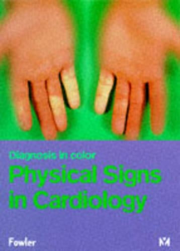 Diagnosis In Color: Physical Signs In Cardiology (Diagnosis in Colour)