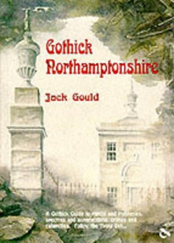 Gothick Northamptonshire: No. 4 (Gothick Guides)