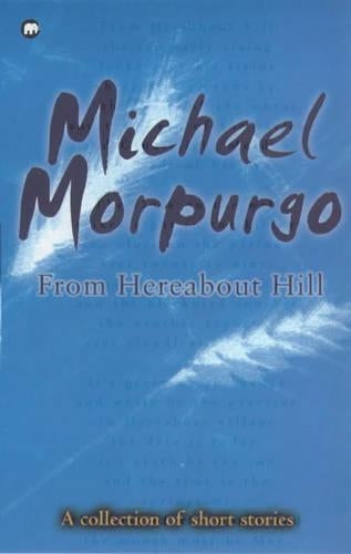 From Hereabout Hill - A collection of short stories
