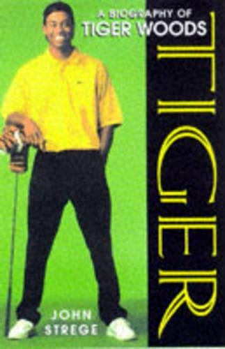 Tiger: Biography of Tiger Woods