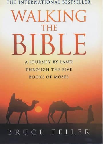 Walking The Bible: A journey by land through the five books of Moses