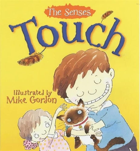 The Senses: Touch