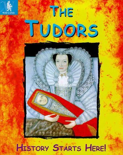 The Tudors (History Starts Here)