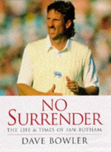 No Surrender: Life and Times of Ian Botham