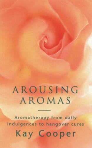 Arousing Aromas (The feel good factor)