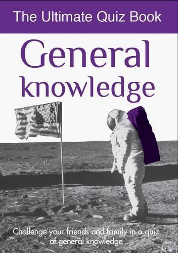 General Knowledge: Ultimate Quiz Book (Ultimate Quiz Books)