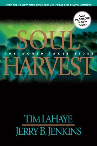 Soul Harvest: The World Takes Sides (Left Behind)
