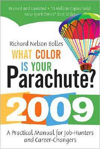 What Color Is Your Parachute?: A Practical Manual for Job-hunters and Career-changers (What Color Is Your Parachute?)