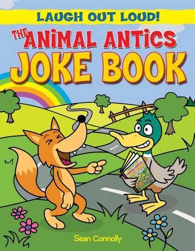 The Animal Antics Joke Book (Laugh Out Loud)