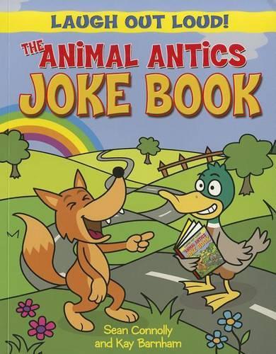 The Animal Antics Joke Book (Laugh Out Loud)
